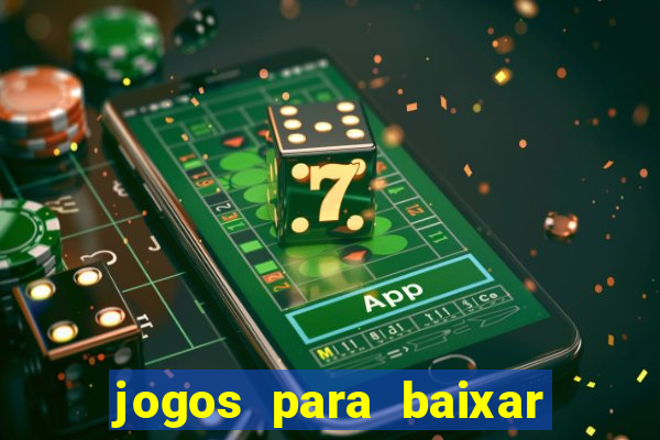 jogos para baixar que ganha dinheiro